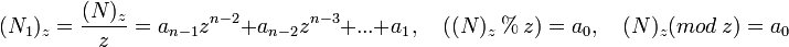 (N_1)_z=\frac{(N)_z}{z} =a_{n-1}z^{n-2}+a_{n-2}z^{n-3}+...+a_{1}, \quad ((N)_z\ %\ z)=a_{0}, \quad  (N)_z(mod\ z)=a_{0}