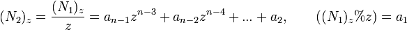 (N_2)_z=\frac{(N_1)_z}{z} =a_{n-1}z^{n-3}+a_{n-2}z^{n-4}+...+a_{2},\qquad  ((N_1)_z%z)=a_{1}