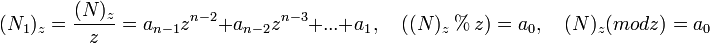 (N_1)_z=\frac{(N)_z}{z} =a_{n-1}z^{n-2}+a_{n-2}z^{n-3}+...+a_{1}, \quad ((N)_z\ %\ z)=a_{0}, \quad  (N)_z(modz)=a_{0}